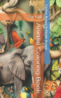 Animal Coloring Book: For Kids