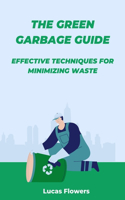 Green Garbage Guide