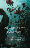 Orphic Love (Adventure)