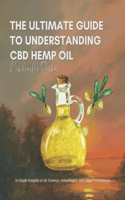 Ultimate Guide to Understanding CBD Hemp Oil