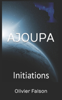 Ajoupa: Tome 1 - Initiations(1 Ajoupa)