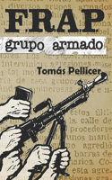 Frap: grupo armado(Relato Frap (1972-1982))