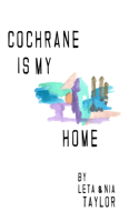 Cochrane is my home