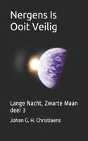 Nergens Is Ooit Veilig