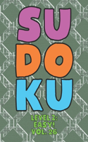 Sudoku Level 2: Easy! Vol. 26: Play 9x9 Grid Sudoku Easy Level 2 Volume 1-40 Play Them All Become A Sudoku Expert On The Road Paper Logic Games Become Smarter Numbe