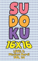 Sudoku 16 x 16 Level 3: Medium Hard! Vol. 24: Play 16x16 Grid Sudoku Medium Hard Level Volumes 1-40 Solve Number Puzzles Become A Sudoku Expert On The Road Paper Fun Activi