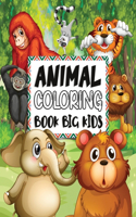 Animal Coloring Book Big Kids: Coloring Book Animals Cute Practice Relaxing Learning Acitivity Fun for Preschool