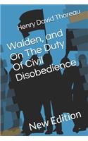 Walden, and On The Duty Of Civil Disobedience: New Edition