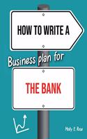How To Write A Business Plan For The Bank