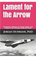 Lament for the Arrow: Examining a Blunder in Foreign Affairs and a Blow to the Canadian National Dream