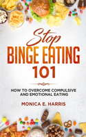 Stop Binge Eating 101