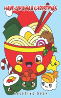 Have a Kawaii Christmas Coloring Book