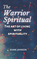 The Warrior Spiritual