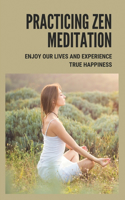 Practicing Zen Meditation