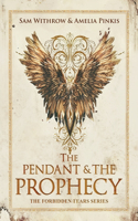 Pendant & The Prophecy