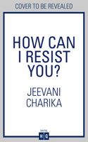 How Can I Resist You?