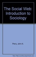 The Social Web An Introduction To Sociology ;5/E