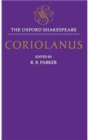 The Oxford Shakespeare: The Tragedy of Coriolanus