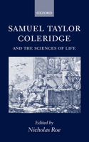 Samuel Taylor Coleridge and the Sciences of Life