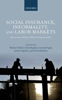 Social Insurance, Informality, and Labor Markets