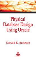 Physical Database Design Using Oracle