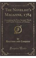 The Novelist's Magazine, 1784, Vol. 14: Containing the First, Second, Third, and Fourth Volumes, of Clarissa (Classic Reprint)