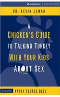 A Chicken's Guide to Talking Turkey with Your Kids about Sex