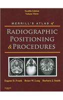 Merrill's Atlas of Radiographic Positioning & Procedures, Volume 3