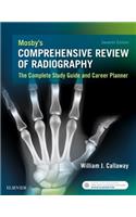 Mosby's Comprehensive Review of Radiography