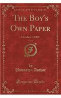 The Boy's Own Paper, Vol. 10: October 1, 1887 (Classic Reprint)