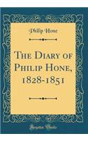 The Diary of Philip Hone, 1828-1851 (Classic Reprint)