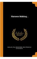 Harness Making ..