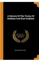 A History Of The Towns Of Haddam And East-haddam