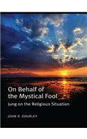 On Behalf of the Mystical Fool