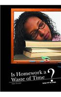 Is Homework a waste of time?