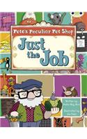 Bug Club Guided Fiction Year Two Turquoise B Pete's Peculiar Pet Shop: Just the Job