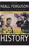 Virtual History: Alternatives And Counterfactuals: Alternatives and Counterfactuals(English)
