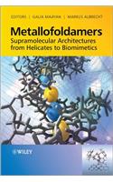Metallofoldamers: Supramolecular Architectures from Helicates to Biomimetics