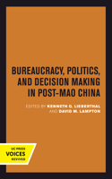 Bureaucracy, Politics, and Decision Making in Post-Mao China: (14 Studies on China)