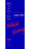 James Mill: Political Writings