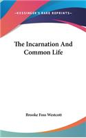 The Incarnation And Common Life