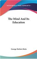 The Mind And Its Education