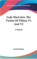 Lady MacLairn, The Victim Of Villany V1 And V2