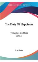Duty Of Happiness