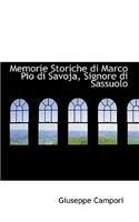 Memorie Storiche Di Marco Pio Di Savoja, Signore Di Sassuolo: (English)