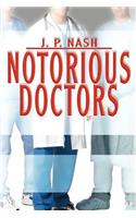 Notorious Doctors