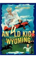 An Old Kid from Wyoming