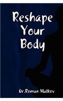 Reshape Your Body