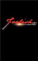 Foolish: (English)