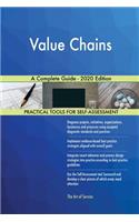 Value Chains A Complete Guide - 2020 Edition